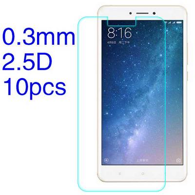10Pcs 0.3mm 2.5D Tempered Glass Screen Protector Film for Xiaomi Mi Max 2